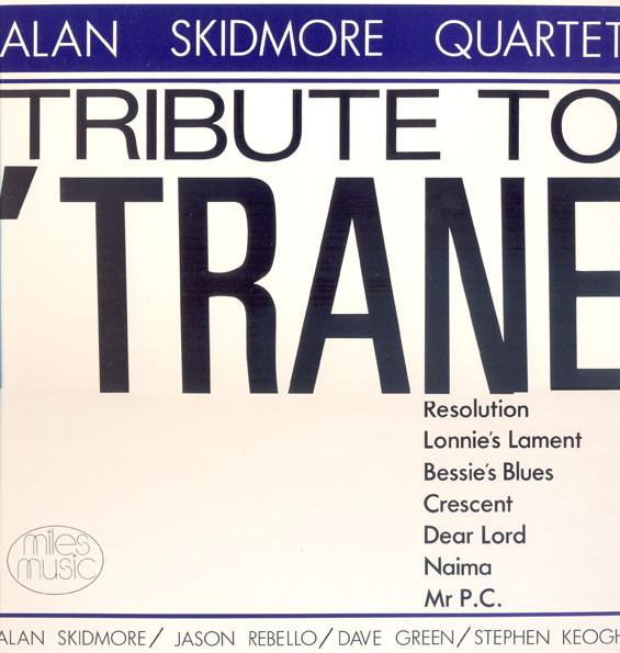 ALAN SKIDMORE - Tribute to 'Trane cover 