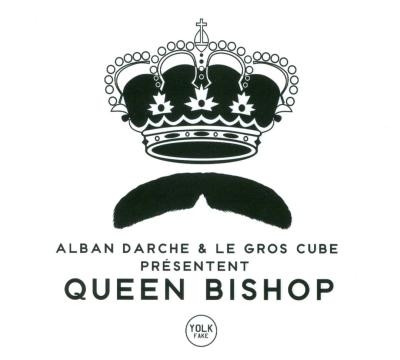 ALBAN DARCHE - Alban Darche & Le Gros Cube Présentent Queen Bishop cover 