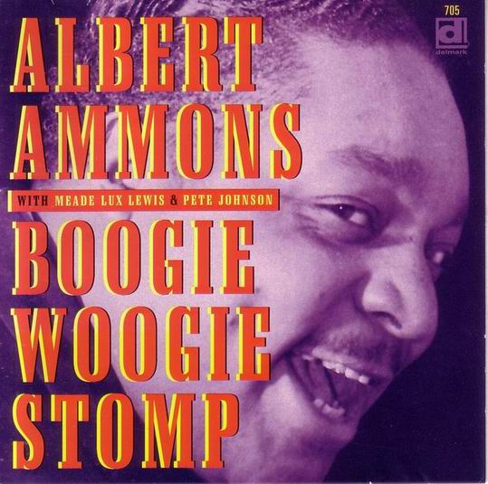 ALBERT AMMONS - Boogie Woogie Stomp (With Meade 