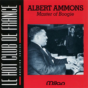 ALBERT AMMONS - Master Of Boogie cover 