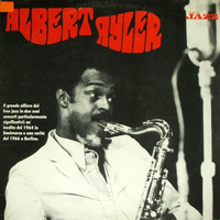 ALBERT AYLER - Albert Ayler (aka The Berlin Concerts 1966 aka Albert Ayler Live In Europe 1964 - 1966) cover 