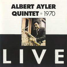 ALBERT AYLER - Albert Ayler Quintet ‎: 1970 - Live (aka Live On The Riviera) cover 