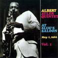 ALBERT AYLER - Albert Ayler Quintet ‎: At Slug's Saloon Vol. 1 cover 