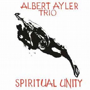 ALBERT AYLER - Spiritual Unity 50th Anniversary Expanded Edition cover 