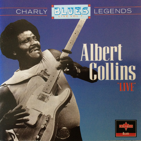 ALBERT COLLINS - Charly Blues Legends Live Vol. 7 (aka Live) cover 