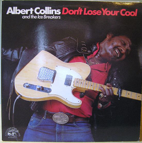 ALBERT COLLINS - Don't Lose Your Cool cover 