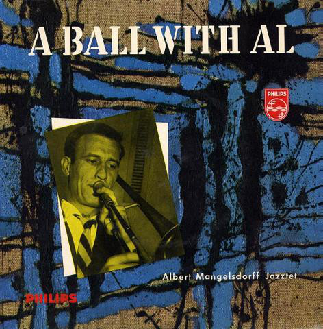 ALBERT MANGELSDORFF - Albert Mangelsdorff Jazztet ‎: A Ball With Al cover 