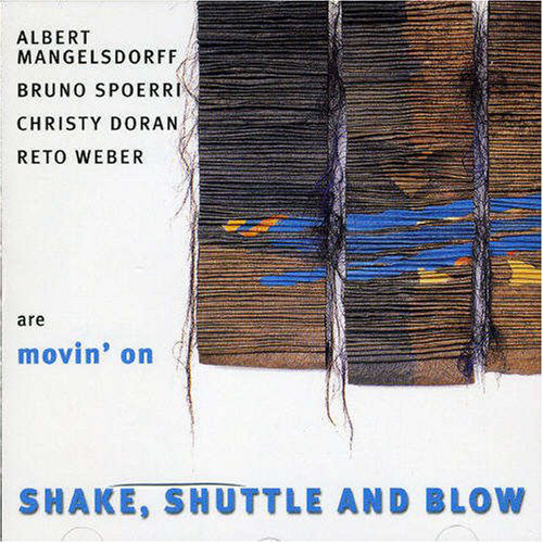 ALBERT MANGELSDORFF - Movin' On : Shake, Shuttle And Blow cover 