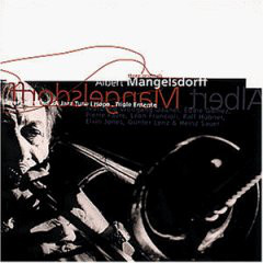 ALBERT MANGELSDORFF - Three Originals - Never Let It End • A Jazz Tune I Hope • Triple Entente cover 