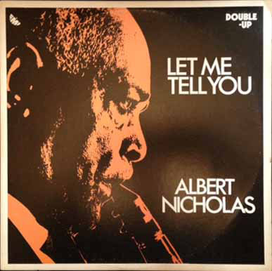 ALBERT NICHOLAS - Let Me Tell You cover 
