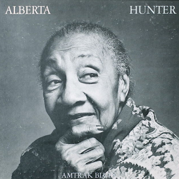 ALBERTA HUNTER - Amtrak Blues cover 