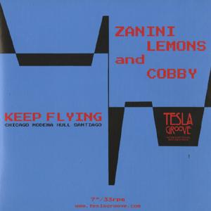 ALBERTO ZANINI - Zanini, Lemons and Cobby : Keep Flying cover 