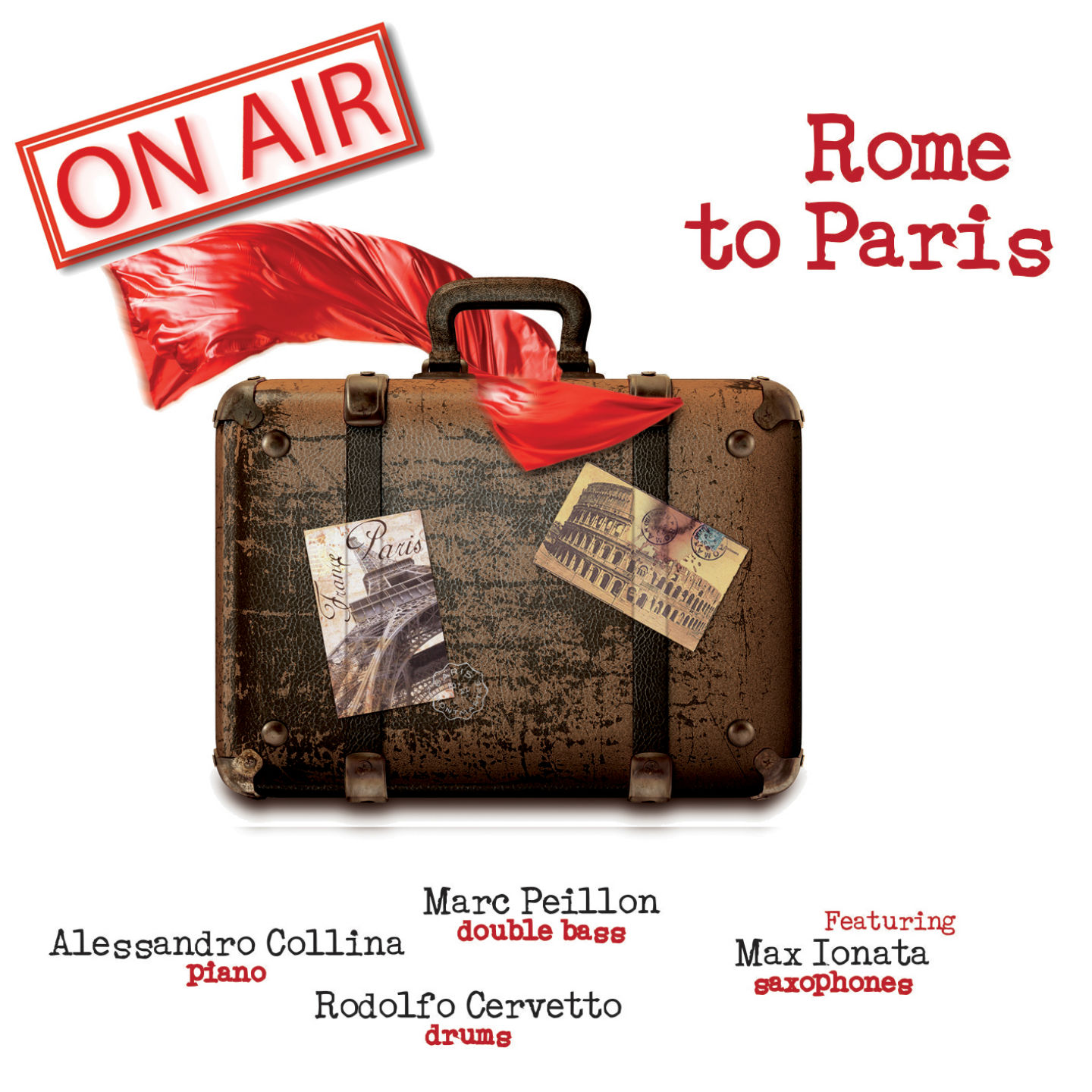ALESSANDRO COLLINA - Alessandro Collina,  Rodolfo Cervetto,  Marc Peillon, Max Ionata : Rome To Paris cover 