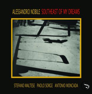 ALESSANDRO NOBILE - Southeast Of My Dreams cover 