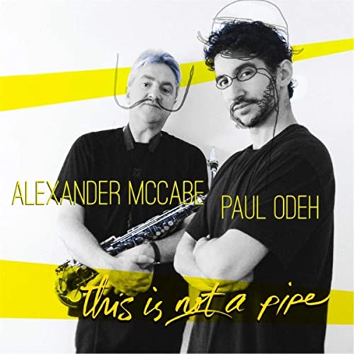 ALEXANDER MCCABE - Alexander McCabe / Paul Odeh: This Is Not A Pipe cover 