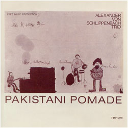 ALEXANDER VON SCHLIPPENBACH - Pakistani Pomade cover 