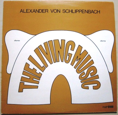 ALEXANDER VON SCHLIPPENBACH - The Living Music cover 