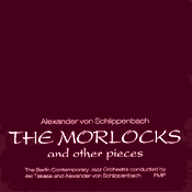 ALEXANDER VON SCHLIPPENBACH - The Morlocks And Other Pieces (with  Berlin Contemporary Jazz Orchestra) cover 