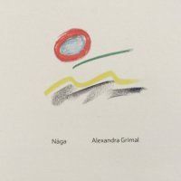 ALEXANDRA GRIMAL - Nāga cover 