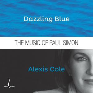 ALEXIS COLE - Dazzling Blue: The Music Of Paul Simon cover 