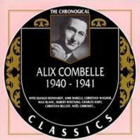 ALIX COMBELLE - The Chronological Classics: Alix Combelle 1940-1941 cover 