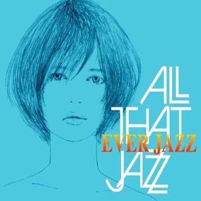 ALL THAT JAZZ - Ever Jazz cover 
