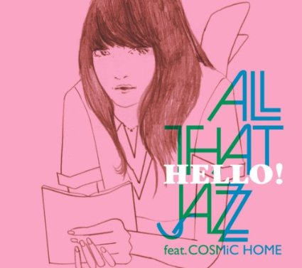 ALL THAT JAZZ - Hello! feat.COSMiC HOME cover 