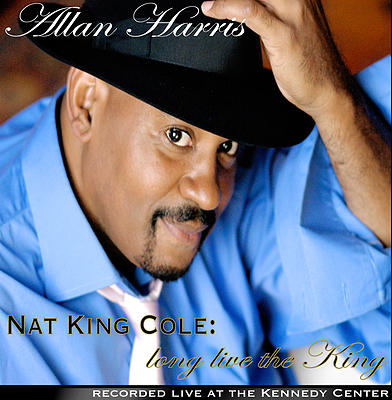 ALLAN HARRIS - Nat King Cole: Long Live the King cover 
