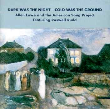 ALLEN LOWE - Dark Was The Night - Cold Was The Ground cover 