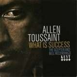 ALLEN TOUSSAINT - What Is Success. The Scepter and Bell Recordings cover 