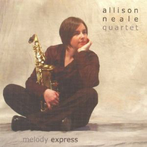 ALLISON NEALE - Allison Neale Quartet : Melody Express cover 