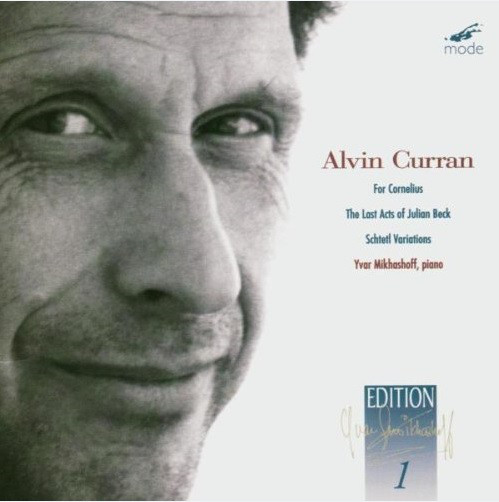 ALVIN CURRAN - Alvin Curran - Yvar Mikhashoff ‎: Yvar Mikhashoff Plays Alvin Curran - Piano Works cover 