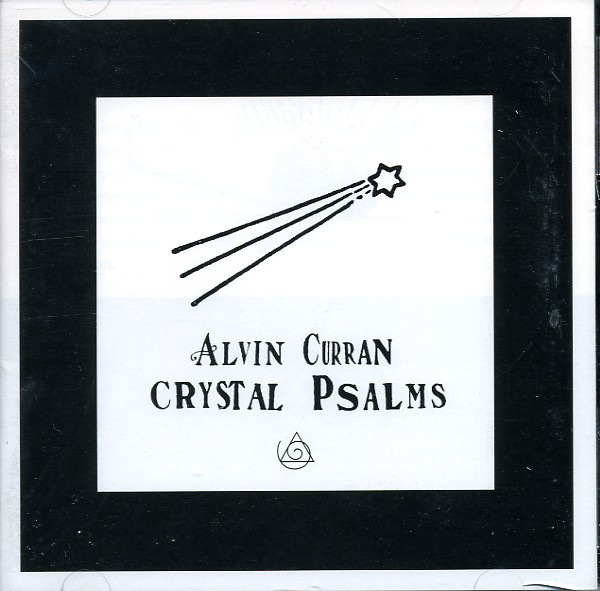 ALVIN CURRAN - Crystal Psalms cover 