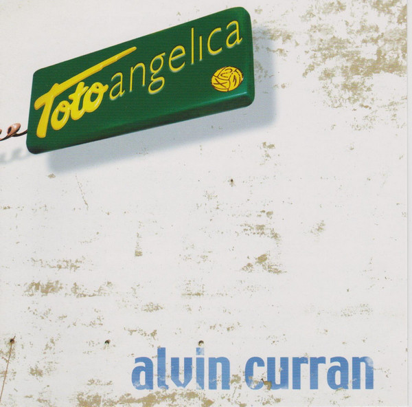 ALVIN CURRAN - Toto Angelica cover 