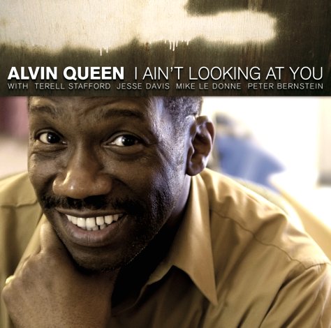 ALVIN QUEEN - I Ain't Looking At You cover 