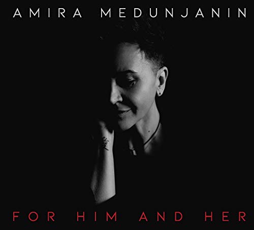 AMIRA MEDUNJANIN - For Him And Her cover 
