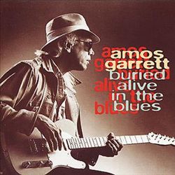 AMOS GARRETT - Buried Alive in the Blues cover 