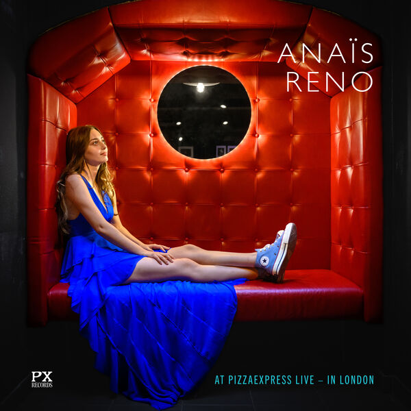 ANAÏS RENO - At PizzaExpress Live - In London cover 