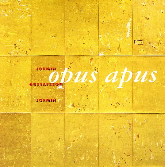 ANDERS JORMIN - Jormin  - Gustafsson  - Jormin  : Opus Apus cover 