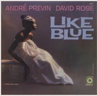 ANDRÉ PREVIN - André Previn, David Rose ‎: Like Blue cover 