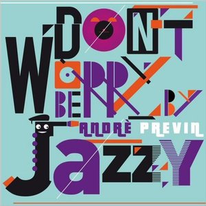 ANDRÉ PREVIN - Don't Worry Be Jazzy By Andre Previn cover 
