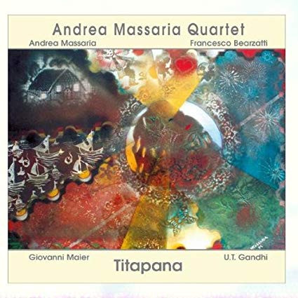 ANDREA MASSARIA - Andrea Massaria Quartet : Titapana cover 