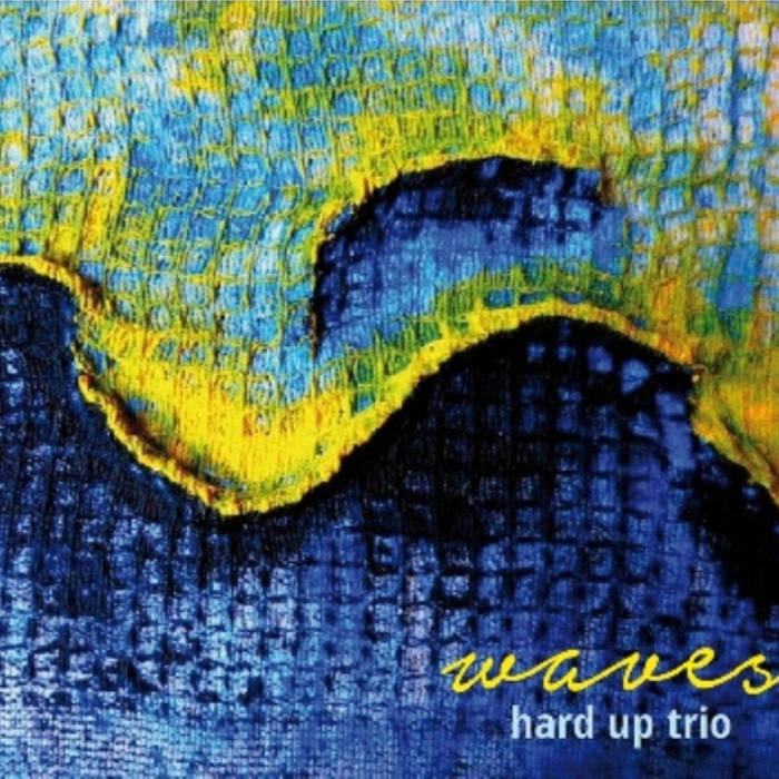 ANDREA MORELLI - Hard Up Trio : Waves cover 