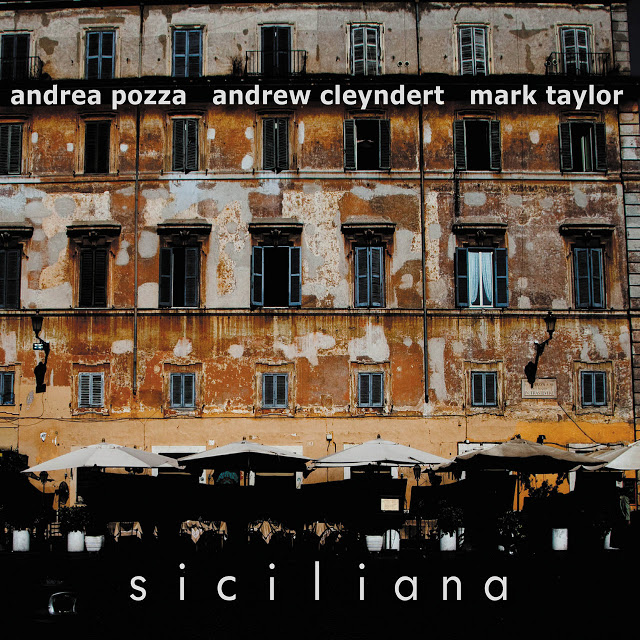 ANDREA POZZA - Andrea Pozza, Andrew Cleyndert, Mark Taylor : Siciliana cover 