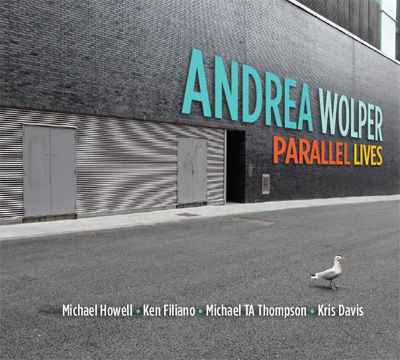 ANDREA WOLPER - Parallel Lives cover 