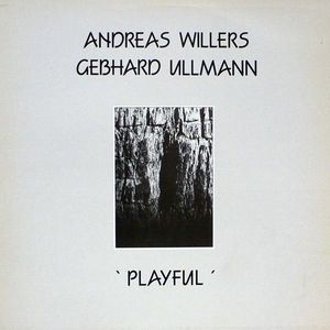 ANDREAS WILLERS - Andreas Willers / Gebhard Ullmann ‎: Playful cover 