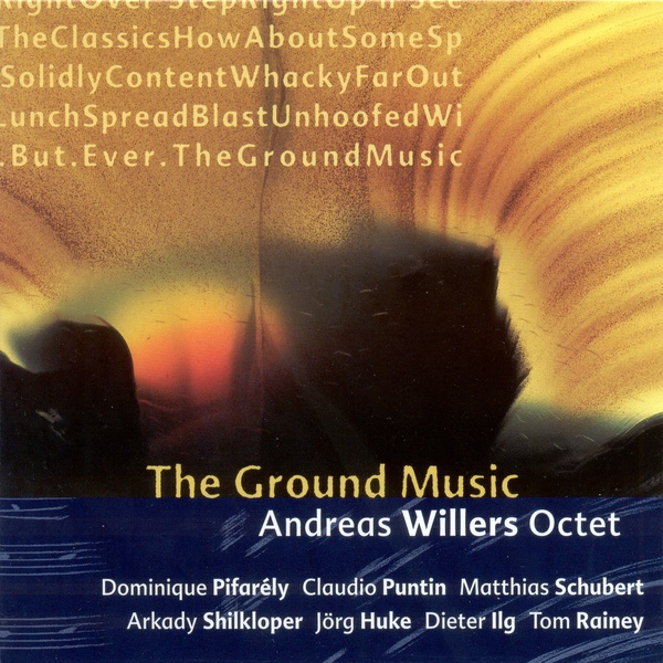 ANDREAS WILLERS - Andreas Willers Octet ‎: The Ground Music cover 