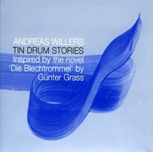 ANDREAS WILLERS - Tin Drum Stories cover 