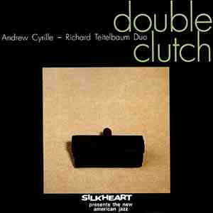 ANDREW CYRILLE - Andrew Cyrille - Richard Teitelbaum Duo ‎: Double Clutch cover 
