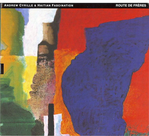 ANDREW CYRILLE - Andrew Cyrille & Haitian Fascination ‎: Route De Frères cover 